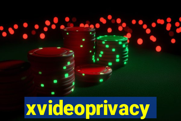 xvideoprivacy