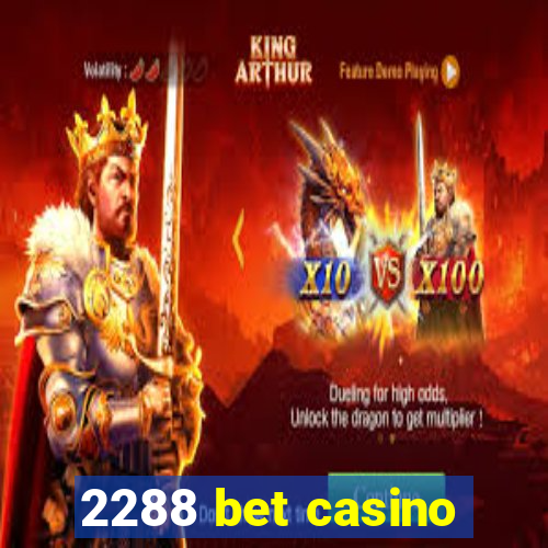 2288 bet casino