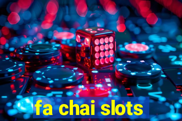 fa chai slots