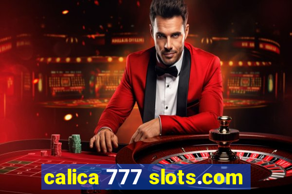 calica 777 slots.com