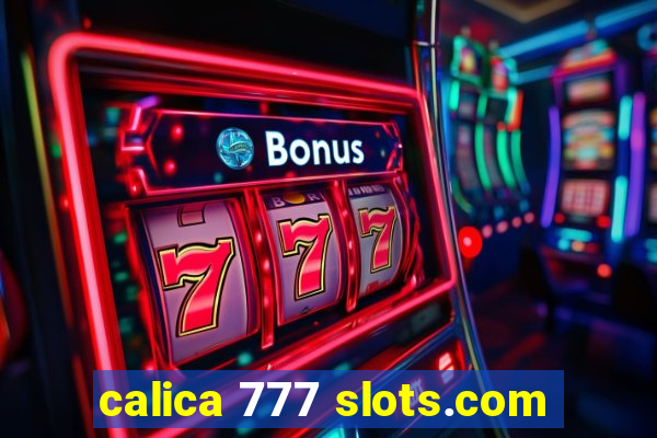 calica 777 slots.com