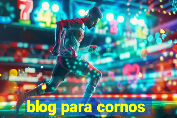 blog para cornos