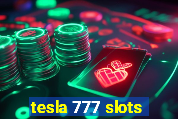 tesla 777 slots