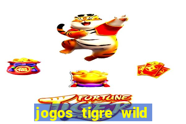 jogos tigre wild fortune tiger