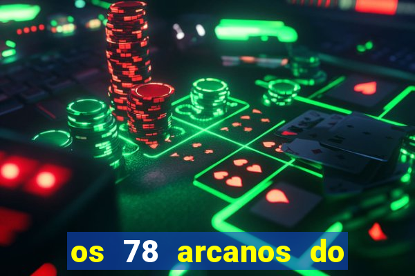 os 78 arcanos do tarot e seus significados pdf