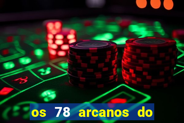 os 78 arcanos do tarot e seus significados pdf