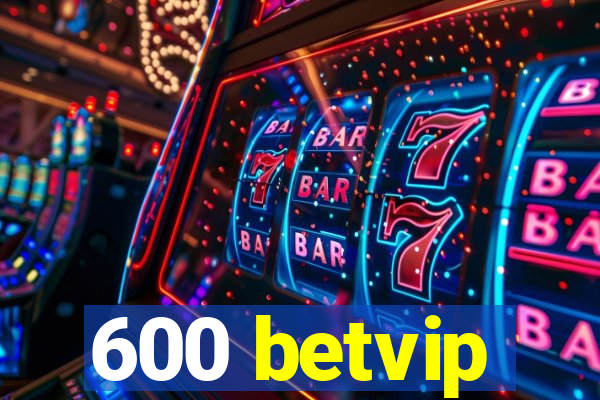 600 betvip