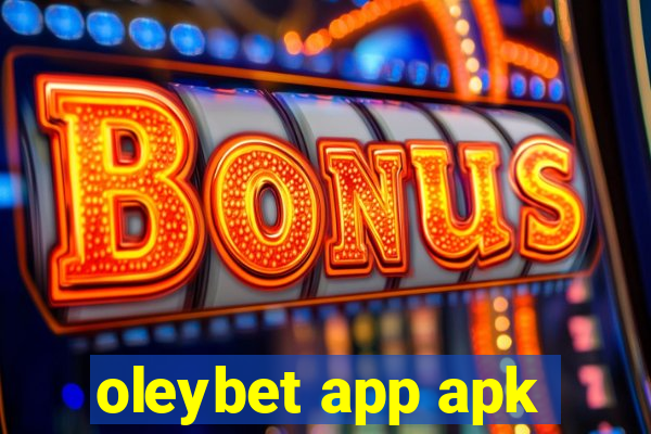 oleybet app apk