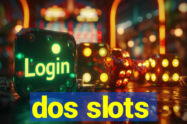 dos slots