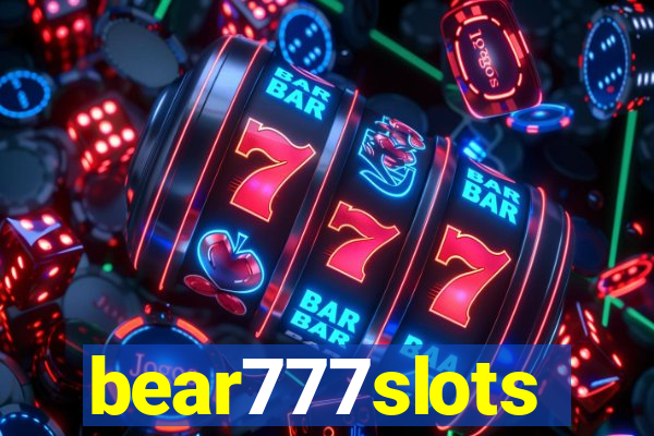 bear777slots