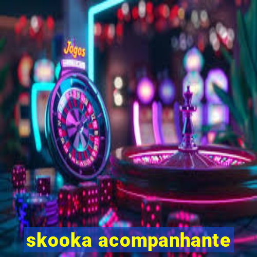 skooka acompanhante