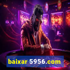 baixar 5956.com