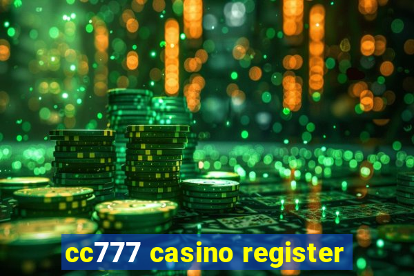 cc777 casino register