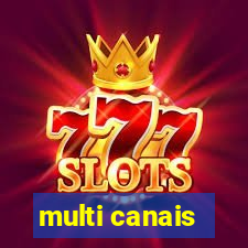 multi canais