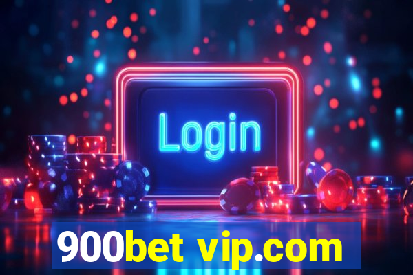 900bet vip.com