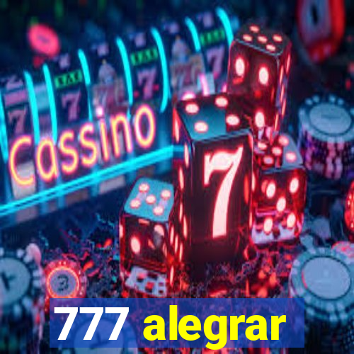 777 alegrar