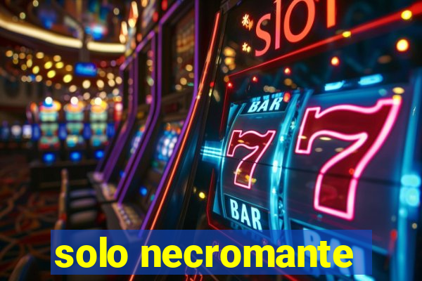 solo necromante