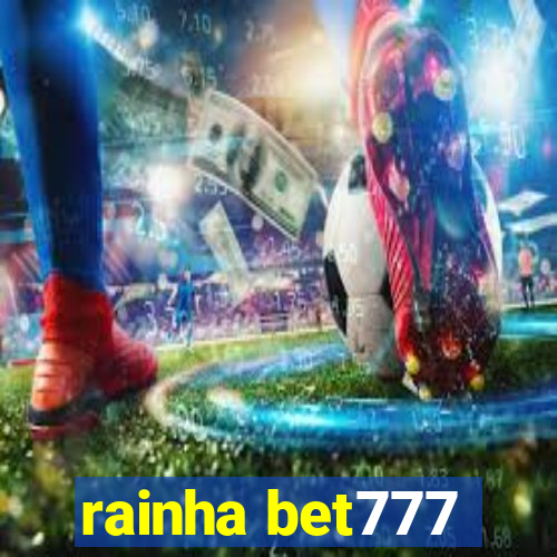 rainha bet777