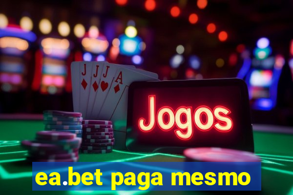 ea.bet paga mesmo