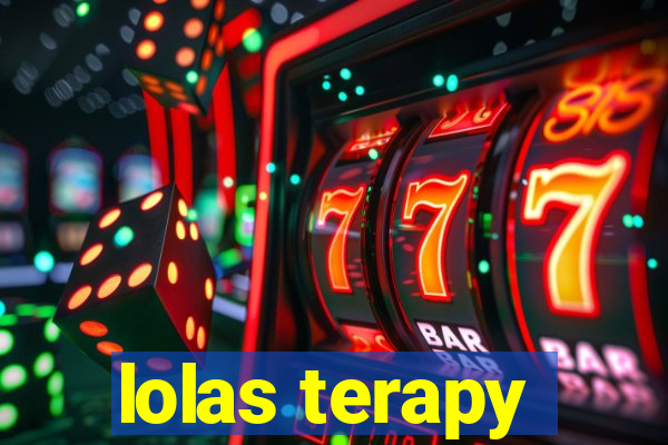 lolas terapy