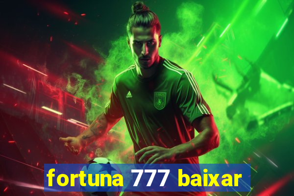 fortuna 777 baixar