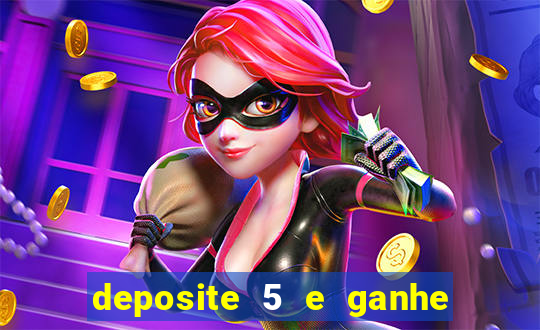 deposite 5 e ganhe 50 reais