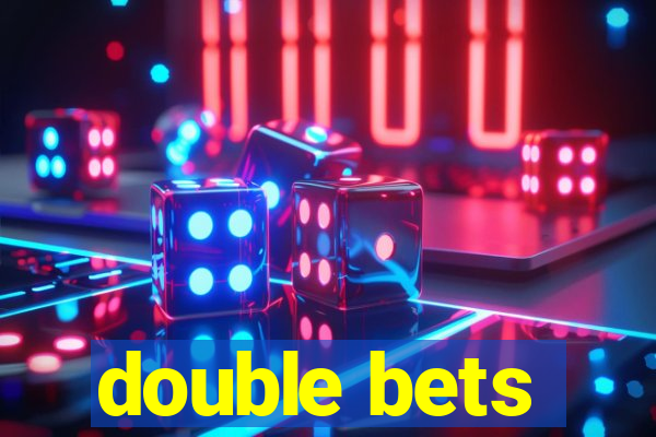 double bets