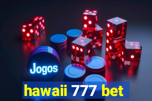 hawaii 777 bet