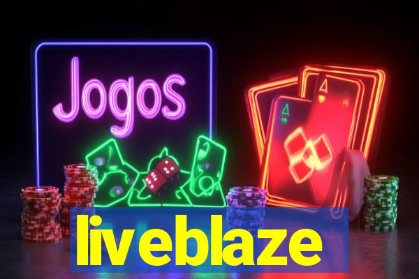 liveblaze