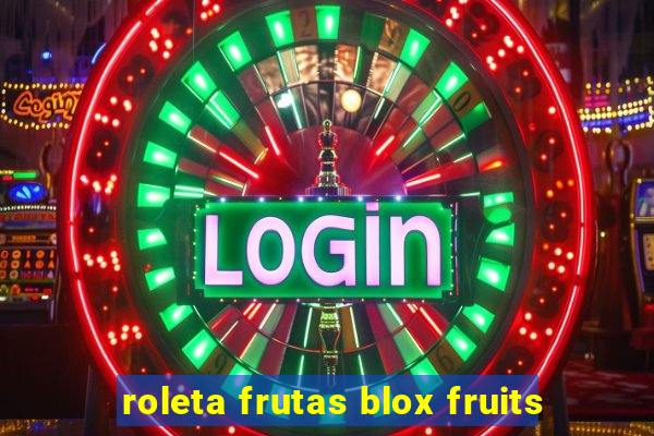 roleta frutas blox fruits