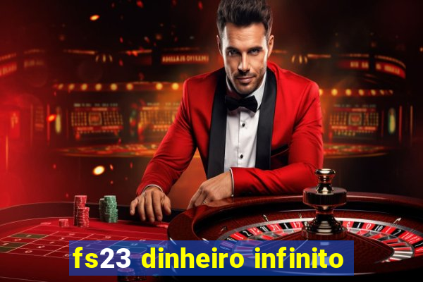 fs23 dinheiro infinito