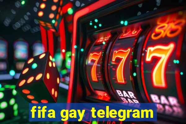 fifa gay telegram