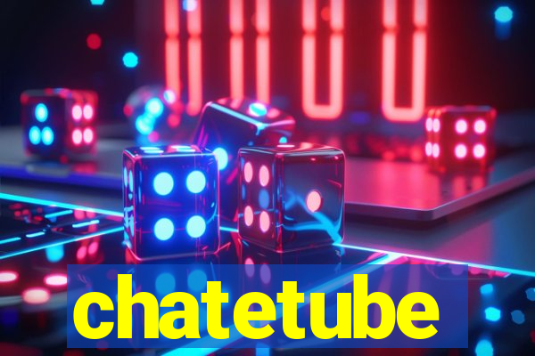 chatetube