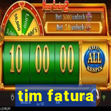 tim fatura