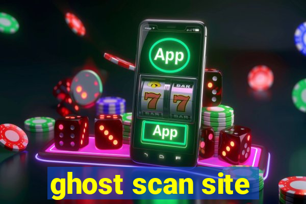 ghost scan site