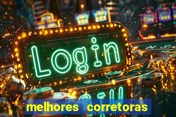 melhores corretoras de investimento