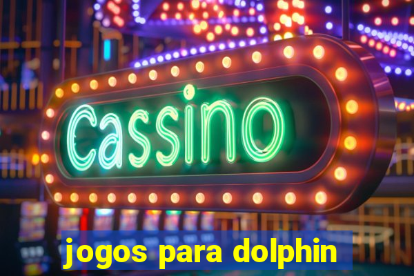 jogos para dolphin