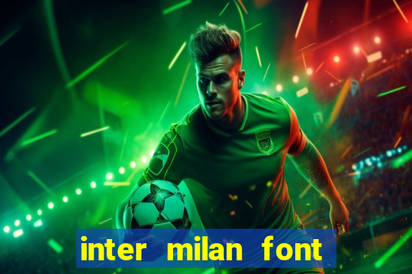 inter milan font free download