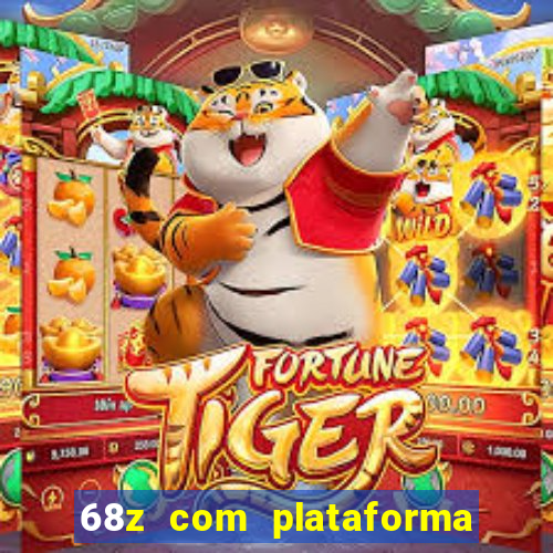 68z com plataforma de jogos