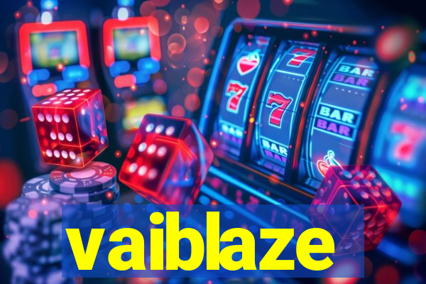 vaiblaze