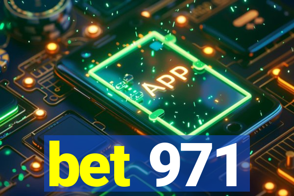 bet 971