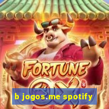 b jogos.me spotify