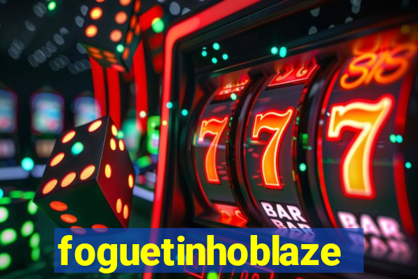 foguetinhoblaze