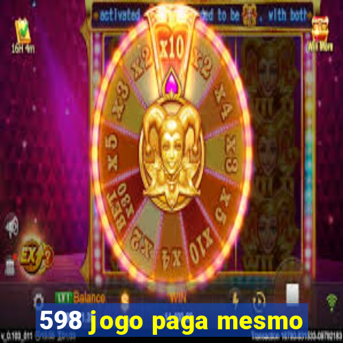 598 jogo paga mesmo