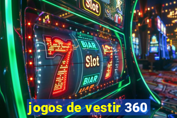 jogos de vestir 360