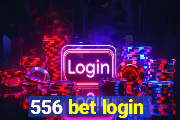 556 bet login