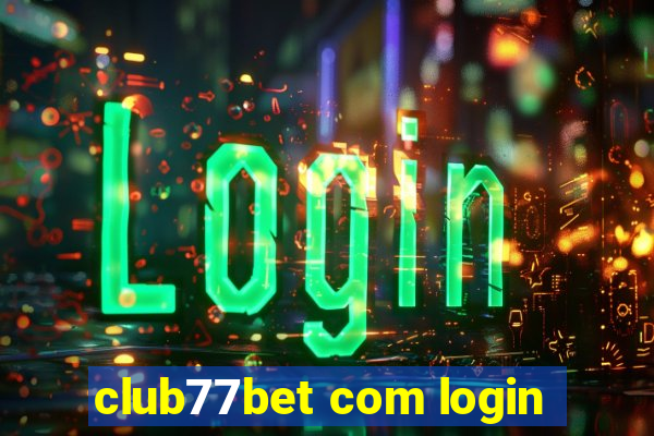 club77bet com login