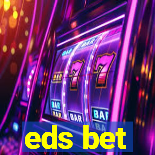 eds bet