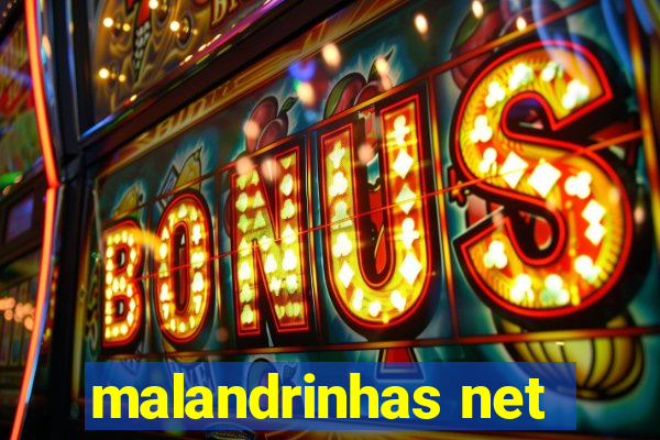 malandrinhas net