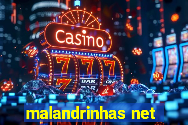 malandrinhas net